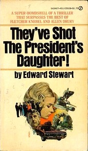Cover of first U. S. paperback edition of 'They've Shot the President's Daughter!'