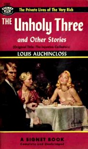 Cover of 'The Unholy Three' by Louis Auchincloss
