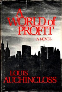 Cover of 'A World of Profit' by Louis Auchincloss