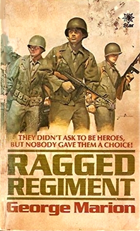 Ragged Regiment, by George Marion (1981) – The Neglected Books Page